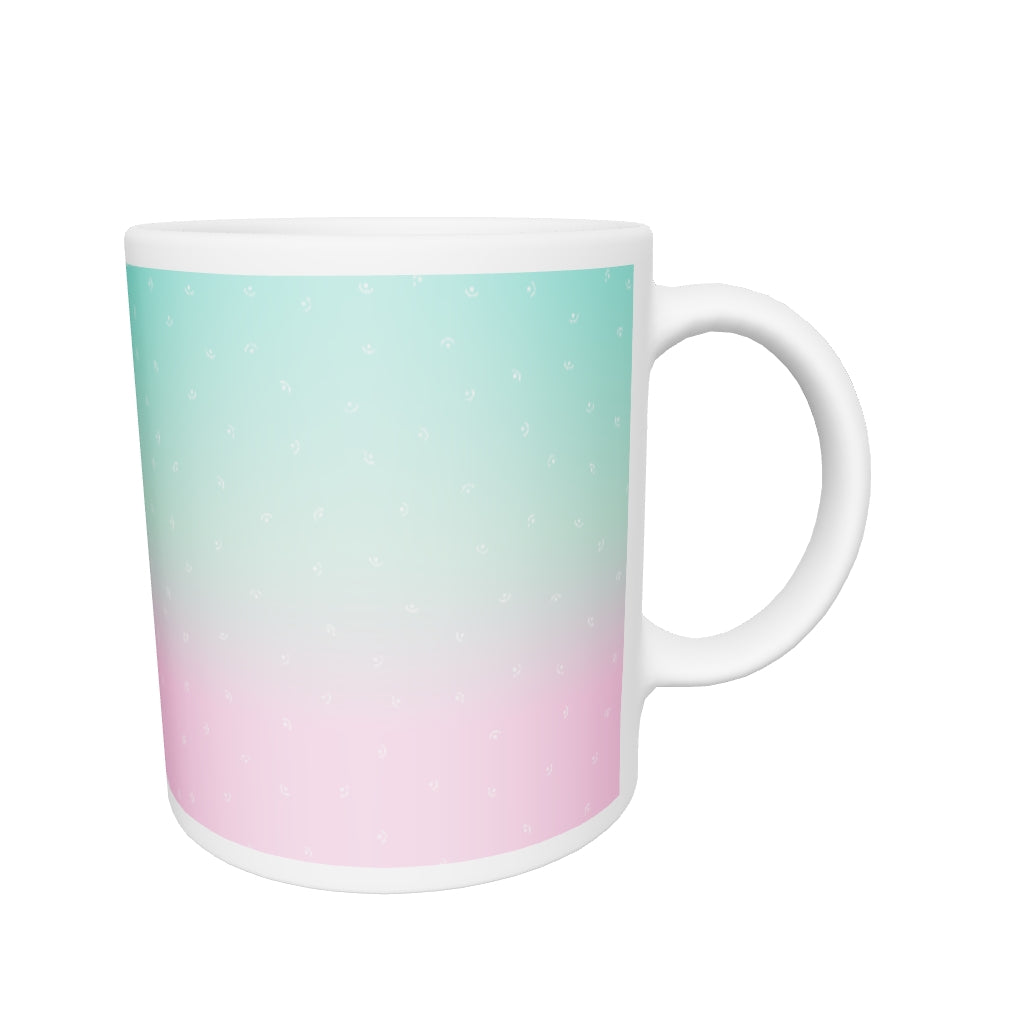 WHITE GLOSSY MUG : TEA : COFFEE : OMBRE' EVERY DAY! : TURQOISE AND PINK