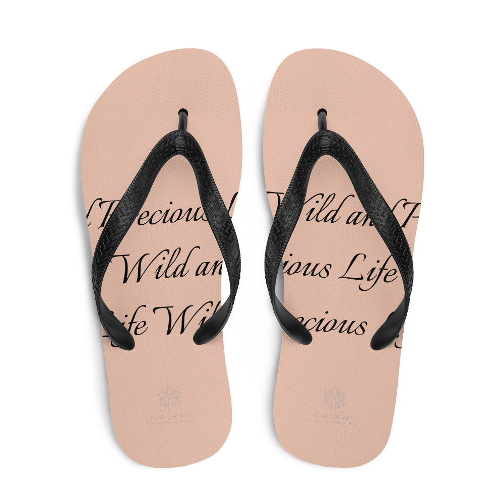 FLIP-FLOPS : "WILD AND PRECIOUS LIFE"